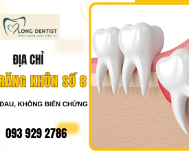 Nha Khoa Kim Long - Nơi nhổ răng khôn số 8 không đau, không biến chứng