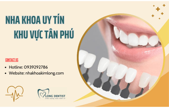 Mách bạn địa chỉ nha khoa uy tín top đầu khu vực Tân Sơn Nhì, Tân Phú